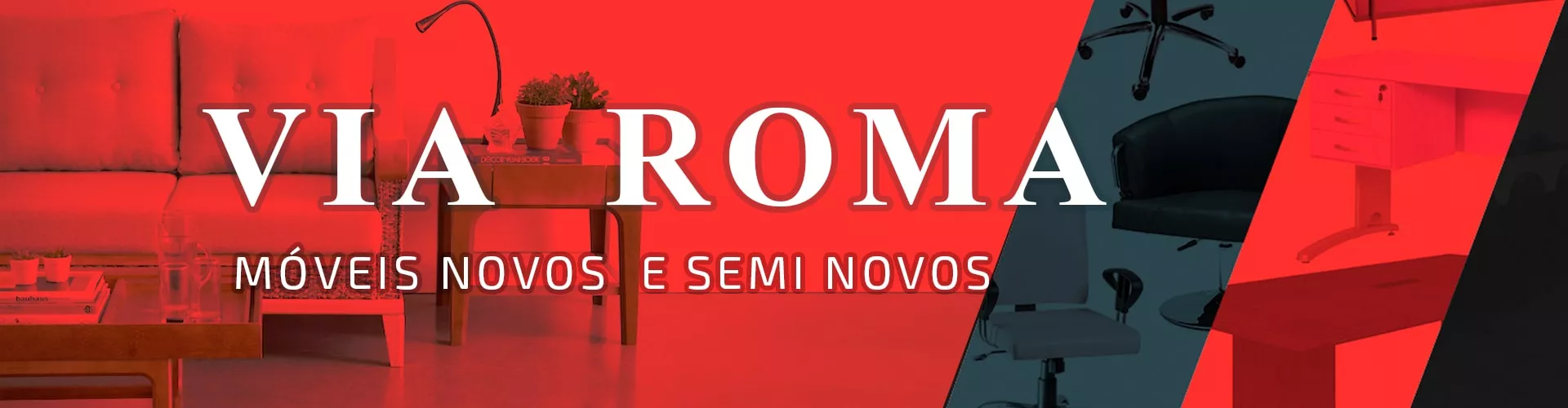 Via Roma - Móveis Novos e Usados